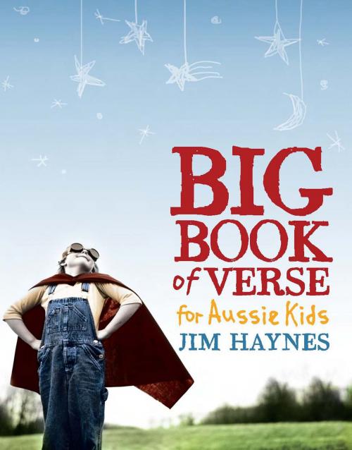 Cover of the book The Big Book of Verse for Aussie Kids by Jim Haynes, Allen & Unwin