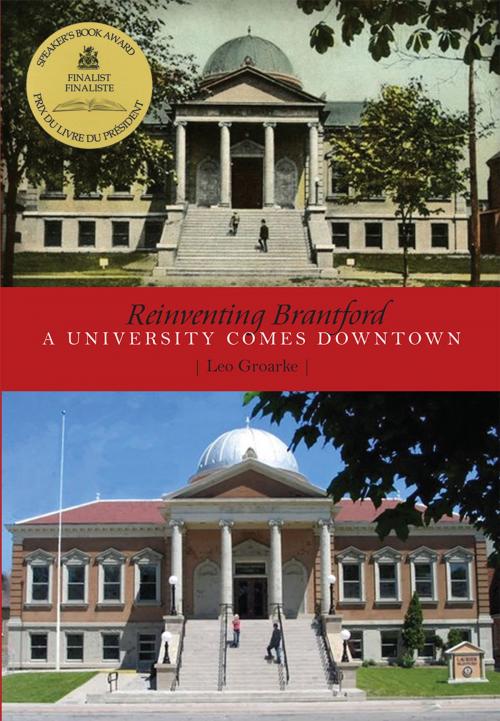 Cover of the book Reinventing Brantford by Leo Groarke, Dundurn