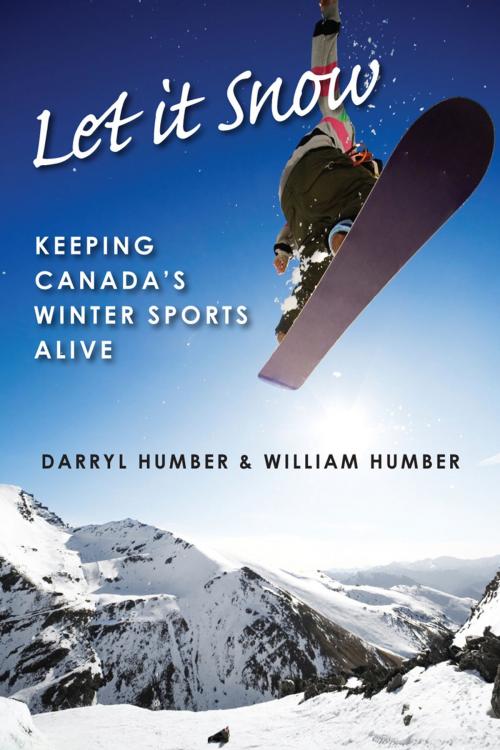 Cover of the book Let It Snow by Darryl Humber, William Humber, Dundurn