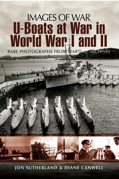 Cover of the book U-Boats at War in World War I and II by Jon  Sutherland, Pen and Sword