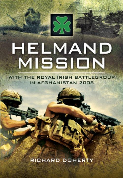 Cover of the book Helmand Mission by Doherty, Richard, Pen and Sword