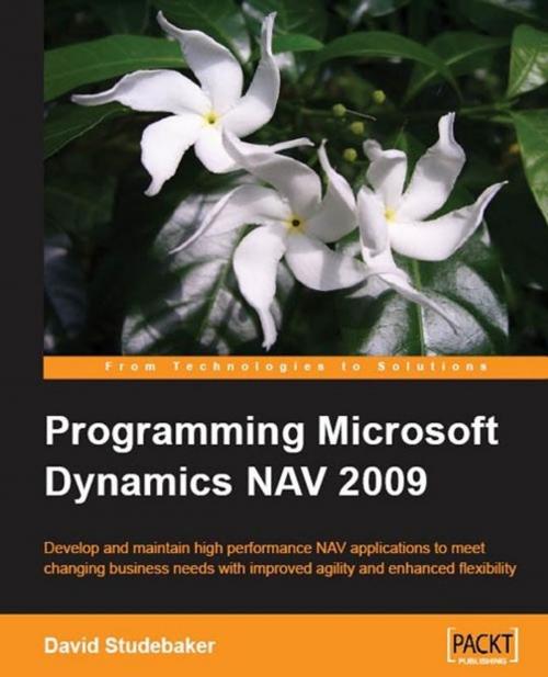 Cover of the book Programming Microsoft Dynamics NAV 2009 by David Studebaker, Packt Publishing