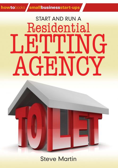 Cover of the book Start and Run a Residential Letting Agency by Steve Martin, Little, Brown Book Group