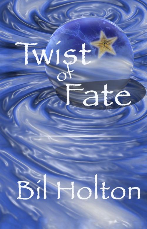 Cover of the book Twist of Fate by Bil Holton, Liberty Publishing Group