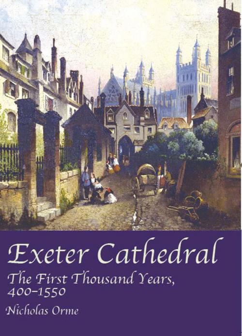 Cover of the book Exeter Cathedral by Nicholas Orme, Impress Books