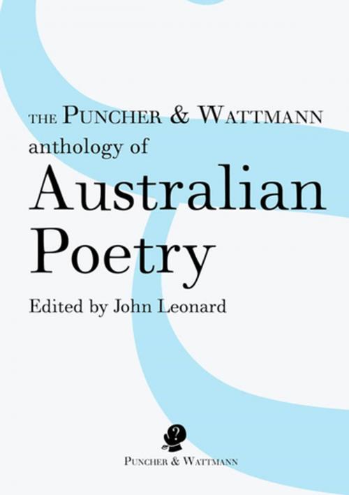 Cover of the book The Puncher and Wattmann Anthology of Australian Poetry by , Puncher & Wattmann