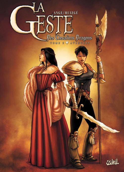 Cover of the book La Geste des Chevaliers Dragons T09 by Ruizge, Ange, Soleil