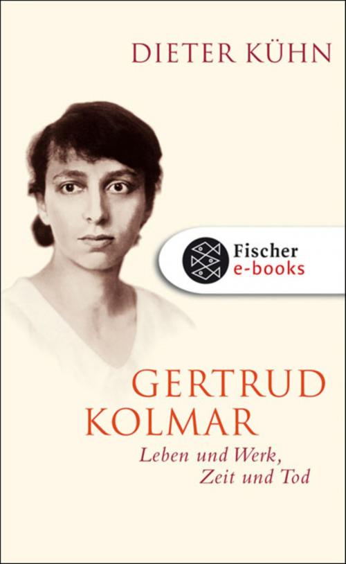 Cover of the book Gertrud Kolmar by Prof. Dr. Dieter Kühn, FISCHER E-Books