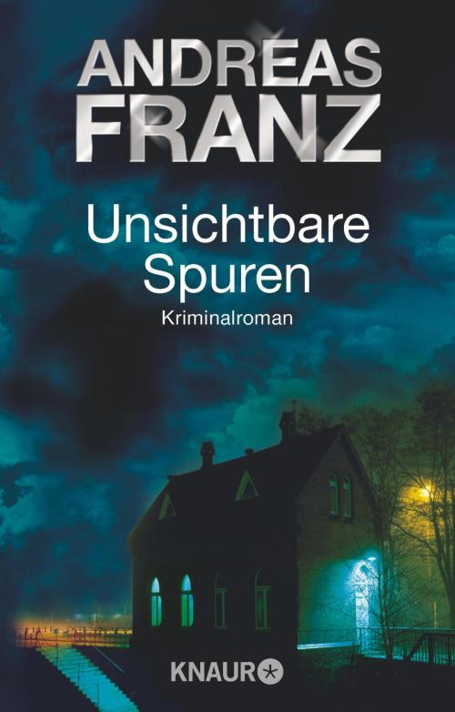 Cover of the book Unsichtbare Spuren by Andreas Franz, Knaur eBook