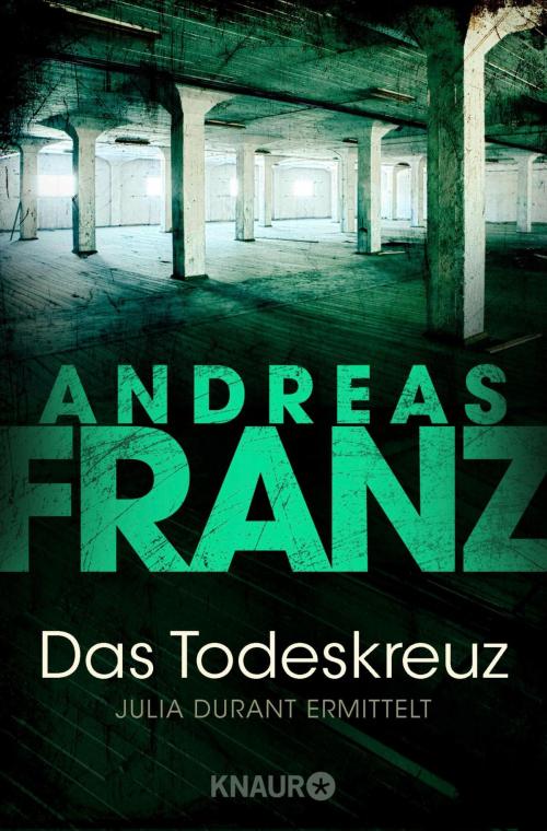 Cover of the book Das Todeskreuz by Andreas Franz, Knaur eBook