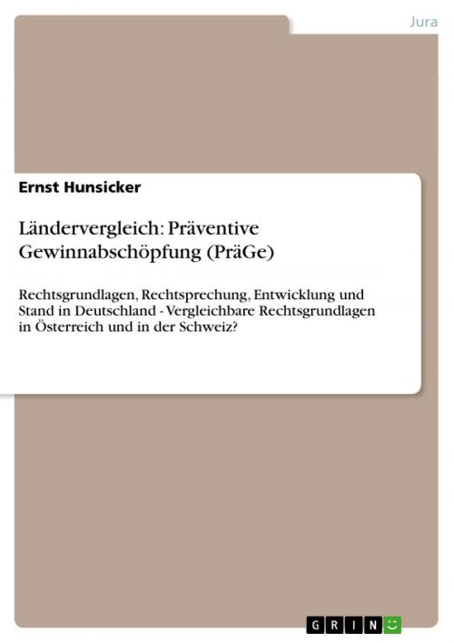 Cover of the book Ländervergleich: Präventive Gewinnabschöpfung (PräGe) by Ernst Hunsicker, GRIN Verlag