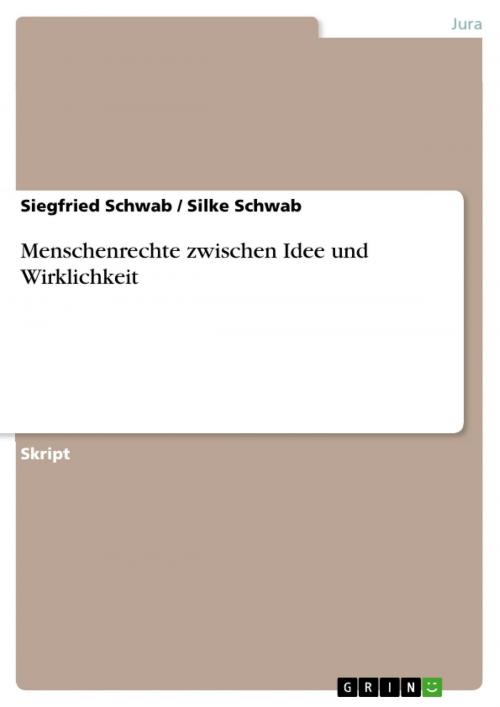 Cover of the book Menschenrechte zwischen Idee und Wirklichkeit by Siegfried Schwab, Silke Schwab, GRIN Verlag