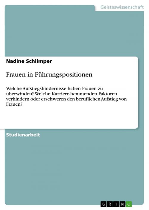 Cover of the book Frauen in Führungspositionen by Nadine Schlimper, GRIN Verlag