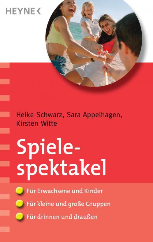 Cover of the book Spielespektakel by Heike Schwarz, Sara Appelhagen, Kirsten Witte, Heyne Verlag