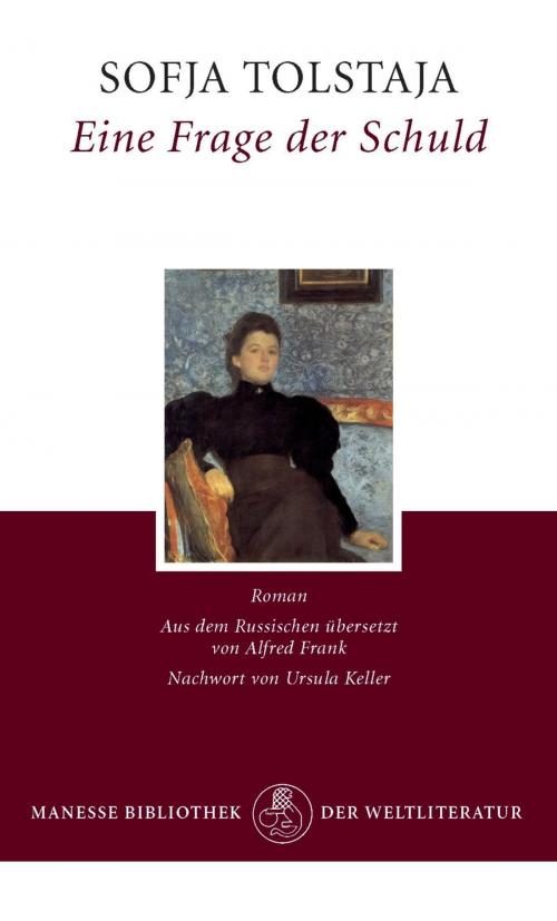 Cover of the book Eine Frage der Schuld by Sofja Tolstaja, Ursula Keller, Manesse Verlag