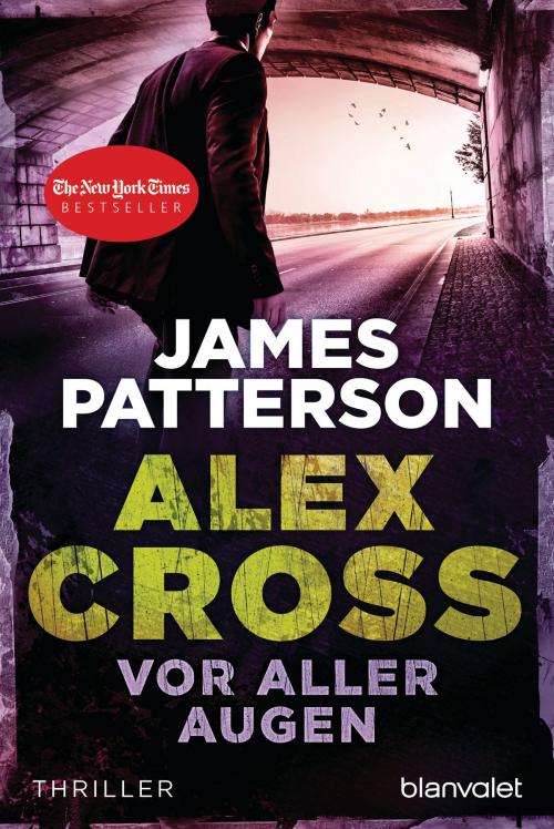 Cover of the book Vor aller Augen - Alex Cross 9 - by James Patterson, Blanvalet Taschenbuch Verlag