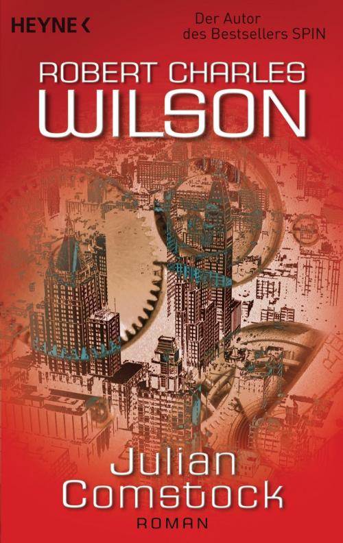Cover of the book Julian Comstock by Robert Charles Wilson, Heyne Verlag