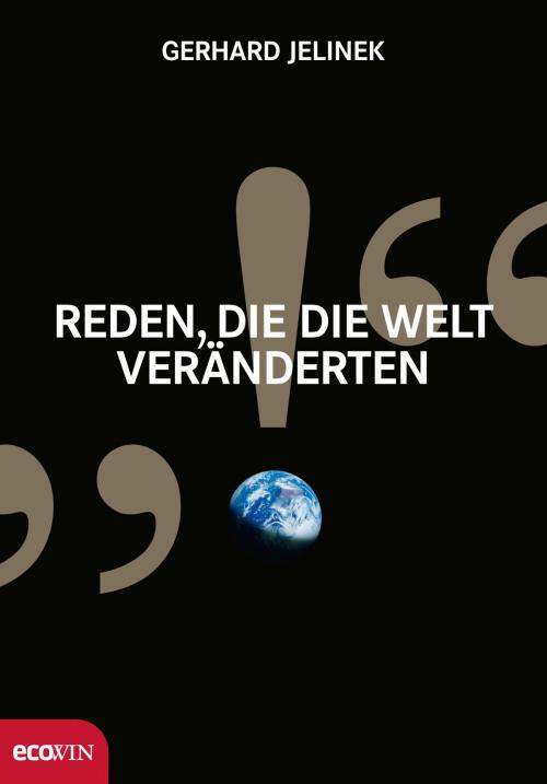 Cover of the book Reden, die die Welt veränderten by Gerhard Jelinek, Ecowin
