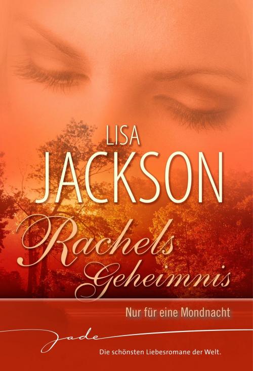 Cover of the book Rachels Geheimnis: Nur für eine Mondnacht by Jackson Lisa, MIRA Taschenbuch