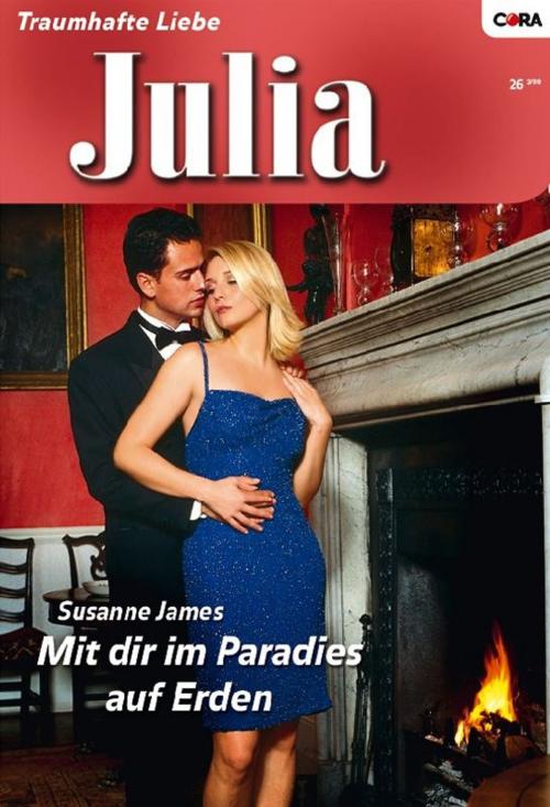 Cover of the book Mit dir im Paradies auf Erden by SUSANNE JAMES, CORA Verlag