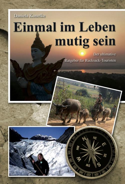 Cover of the book Einmal im Leben mutig sein by Daniela Konefke, Verlag Kern