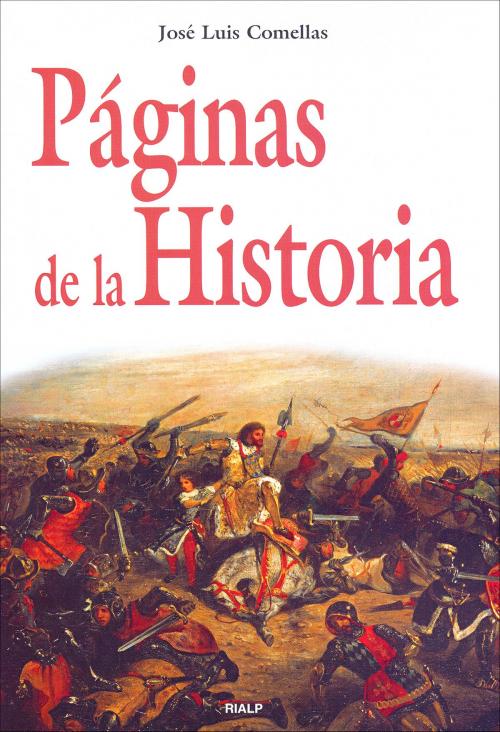 Cover of the book Páginas de la Historia by José Luis Comellas García-Lera, Ediciones Rialp