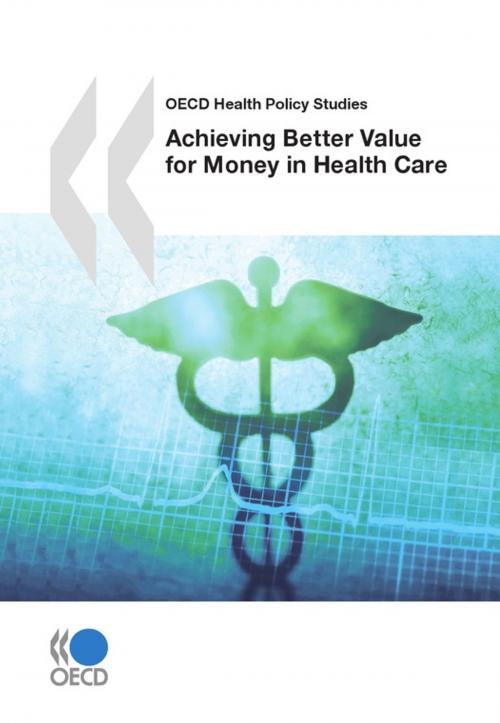 Cover of the book Achieving Better Value for Money in Health Care by Collective, OECD