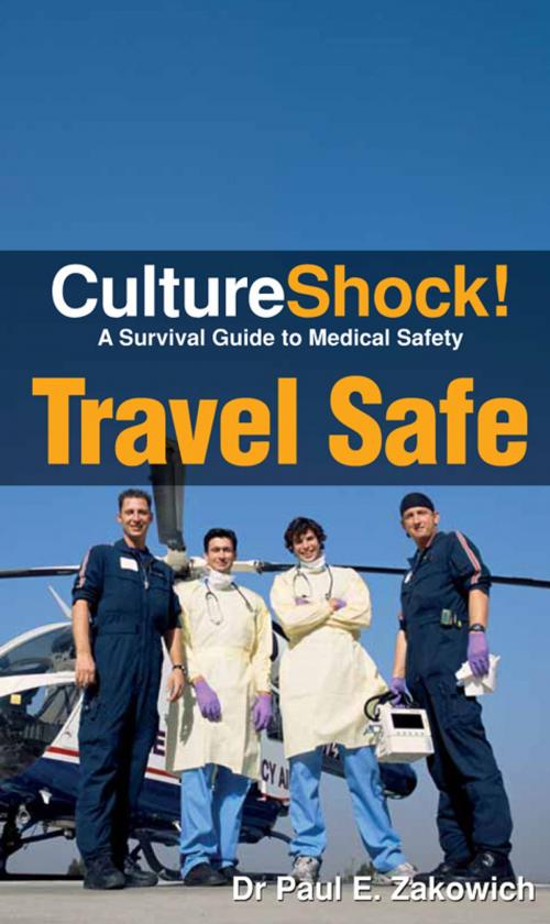 Cover of the book CultureShock! Travel Safe by Paul Zakowich, Marshall Cavendish International
