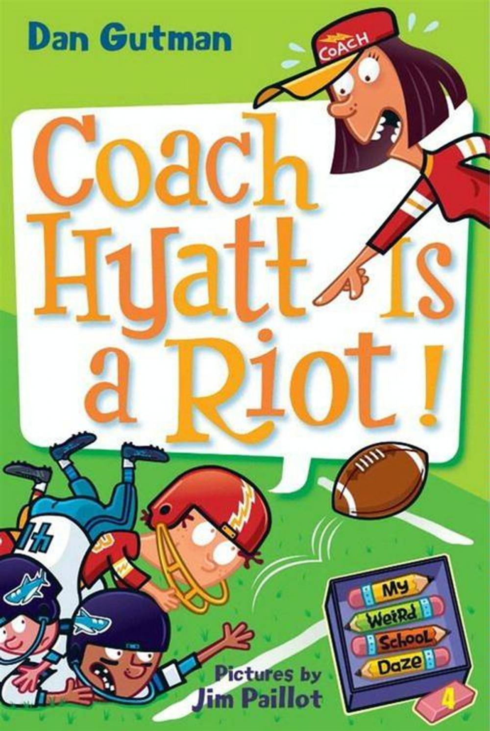 Big bigCover of My Weird School Daze #4: Coach Hyatt Is a Riot!