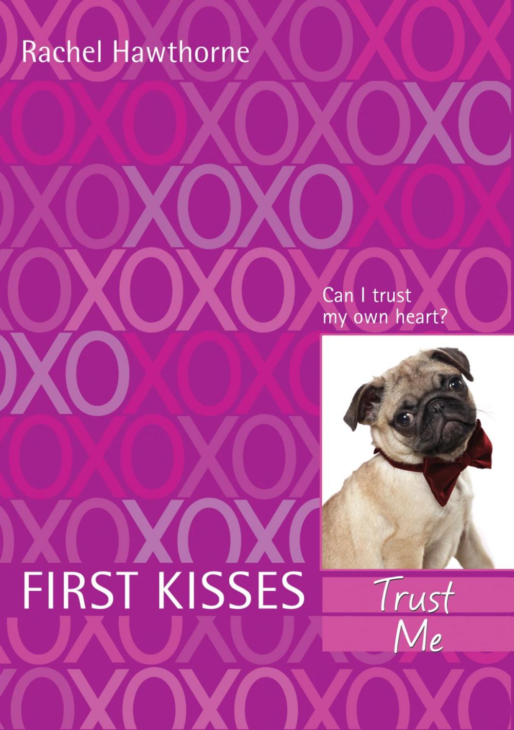 Big bigCover of First Kisses 1: Trust Me