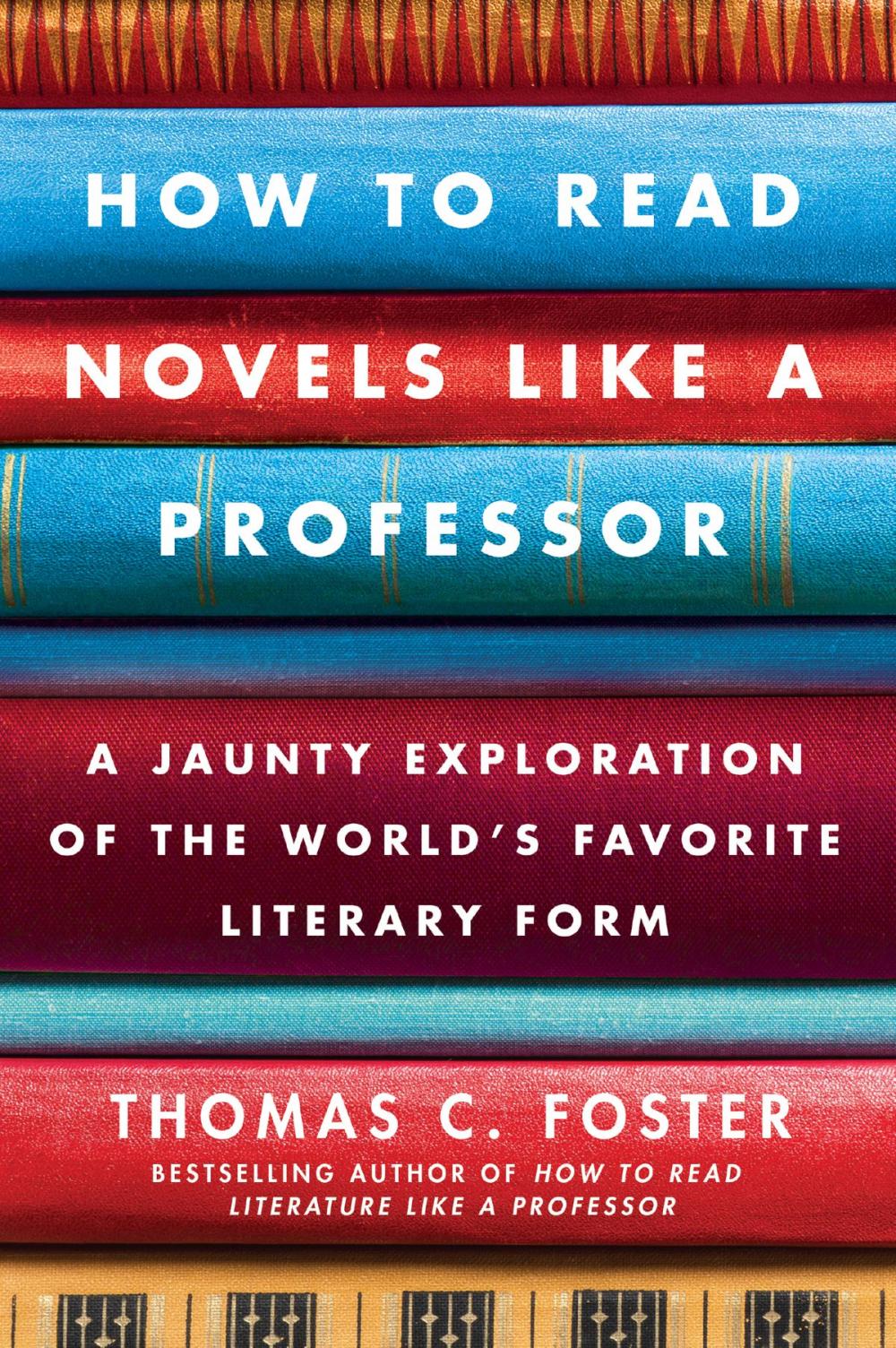 Big bigCover of How to Read Novels Like a Professor