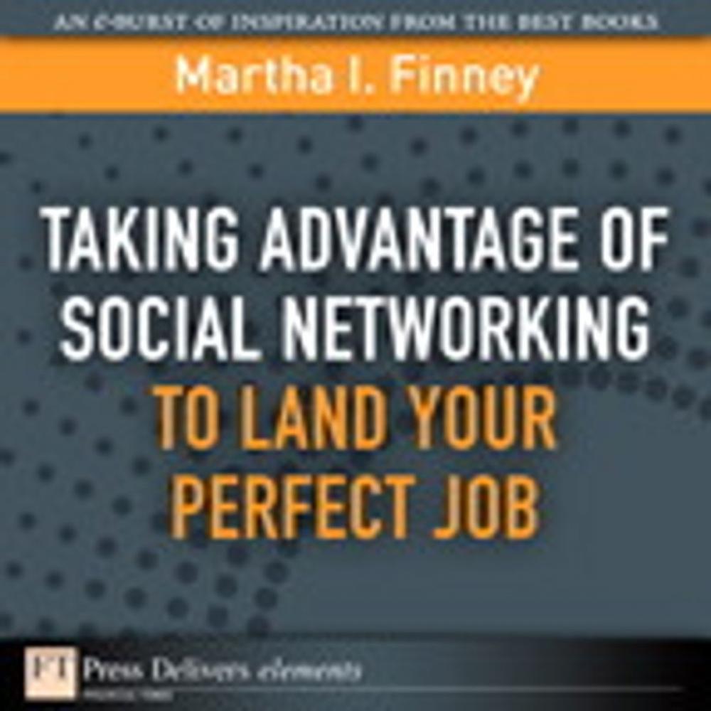 Big bigCover of Taking Advantage of Social Networking to Land Your Perfect Job