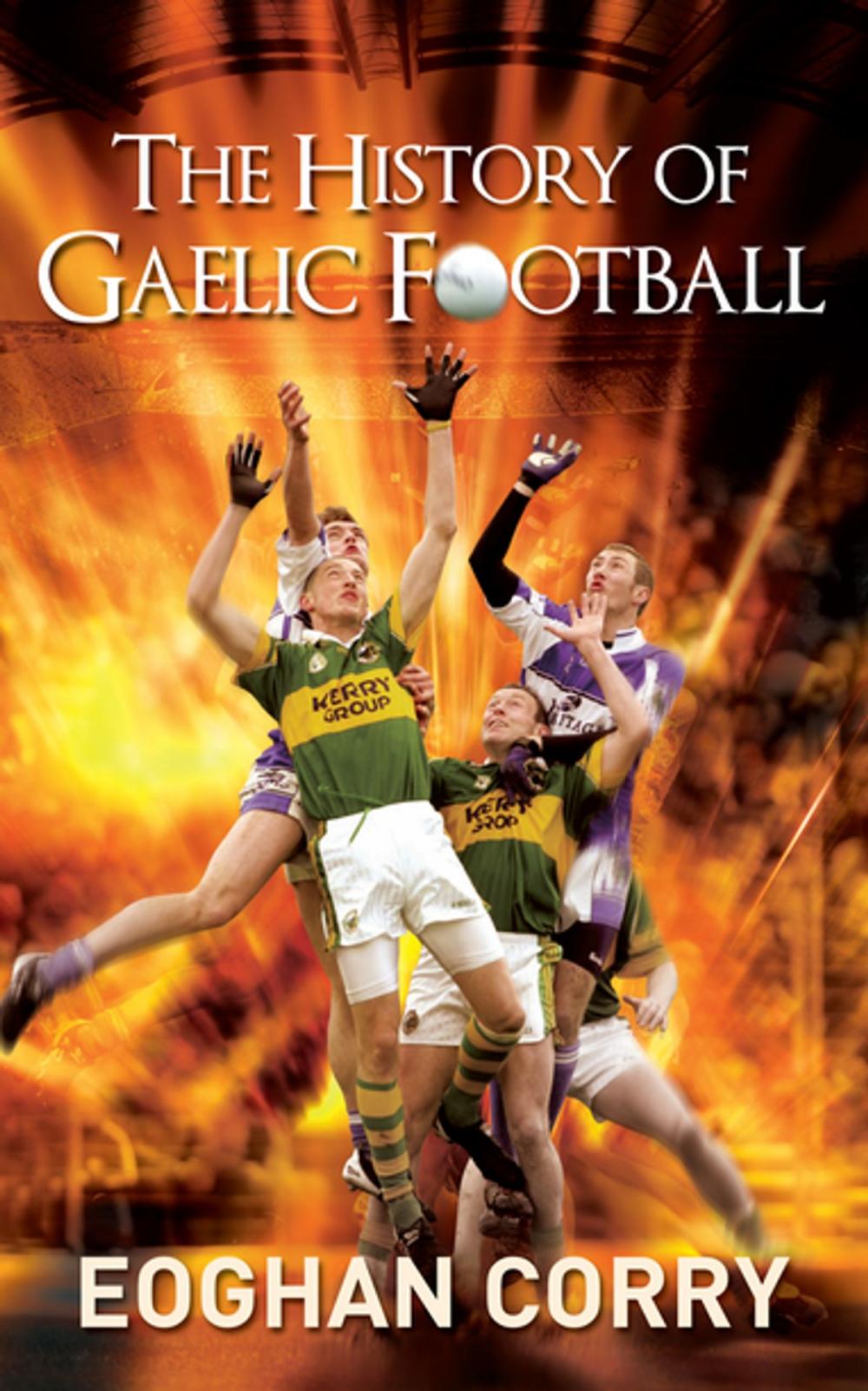 Big bigCover of The History of Gaelic Football