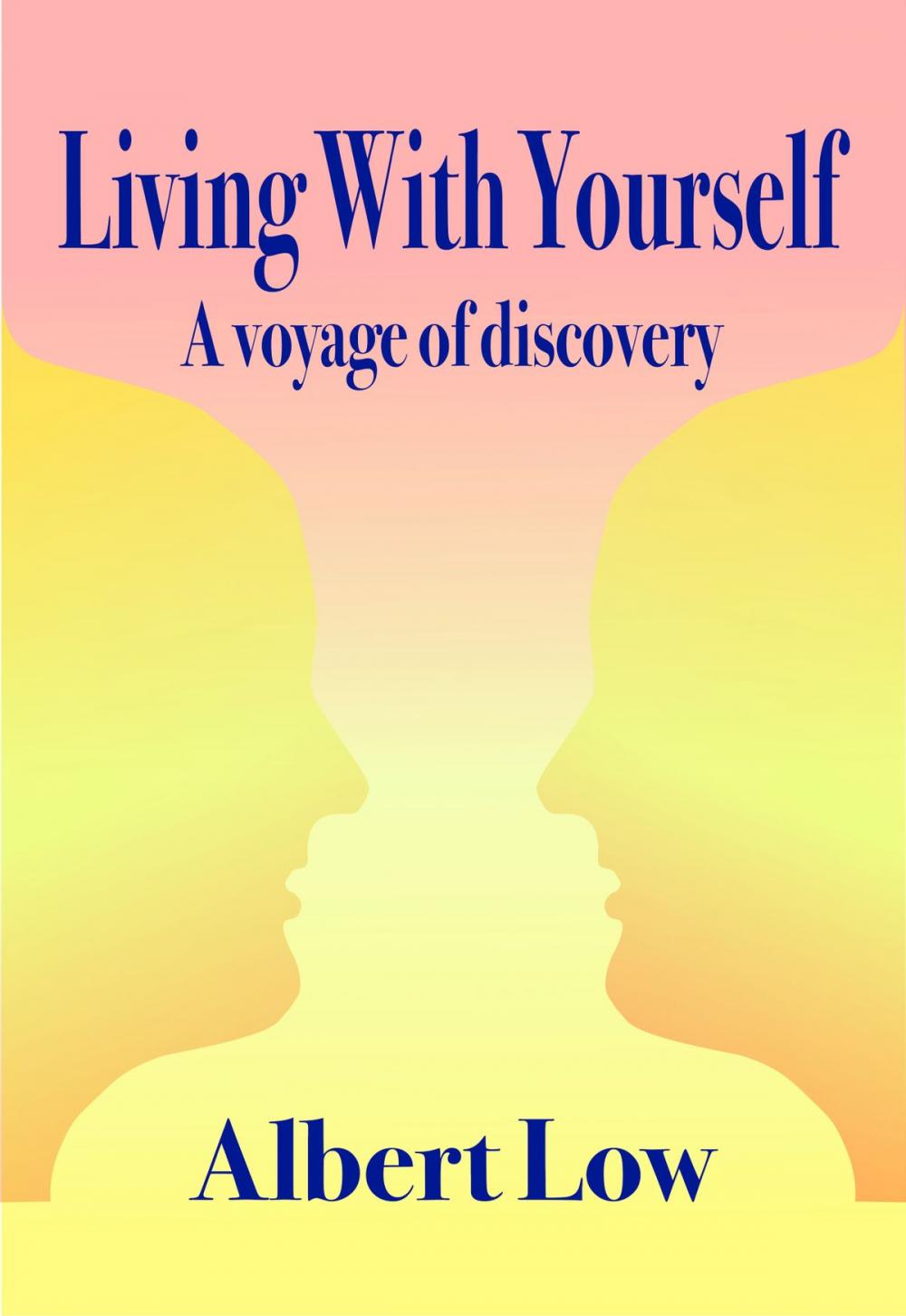 Big bigCover of Living With Yourself: A Voyage of Discovery