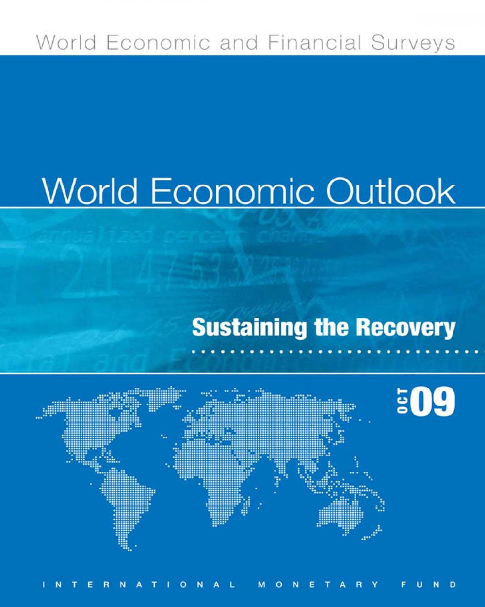 Big bigCover of World Economic Outlook, October 2009: Sustaining the Recovery