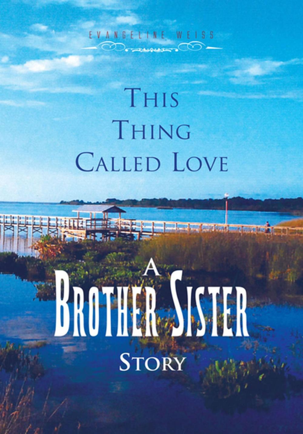 Big bigCover of This Thing Called Love a Brother/Sister Story