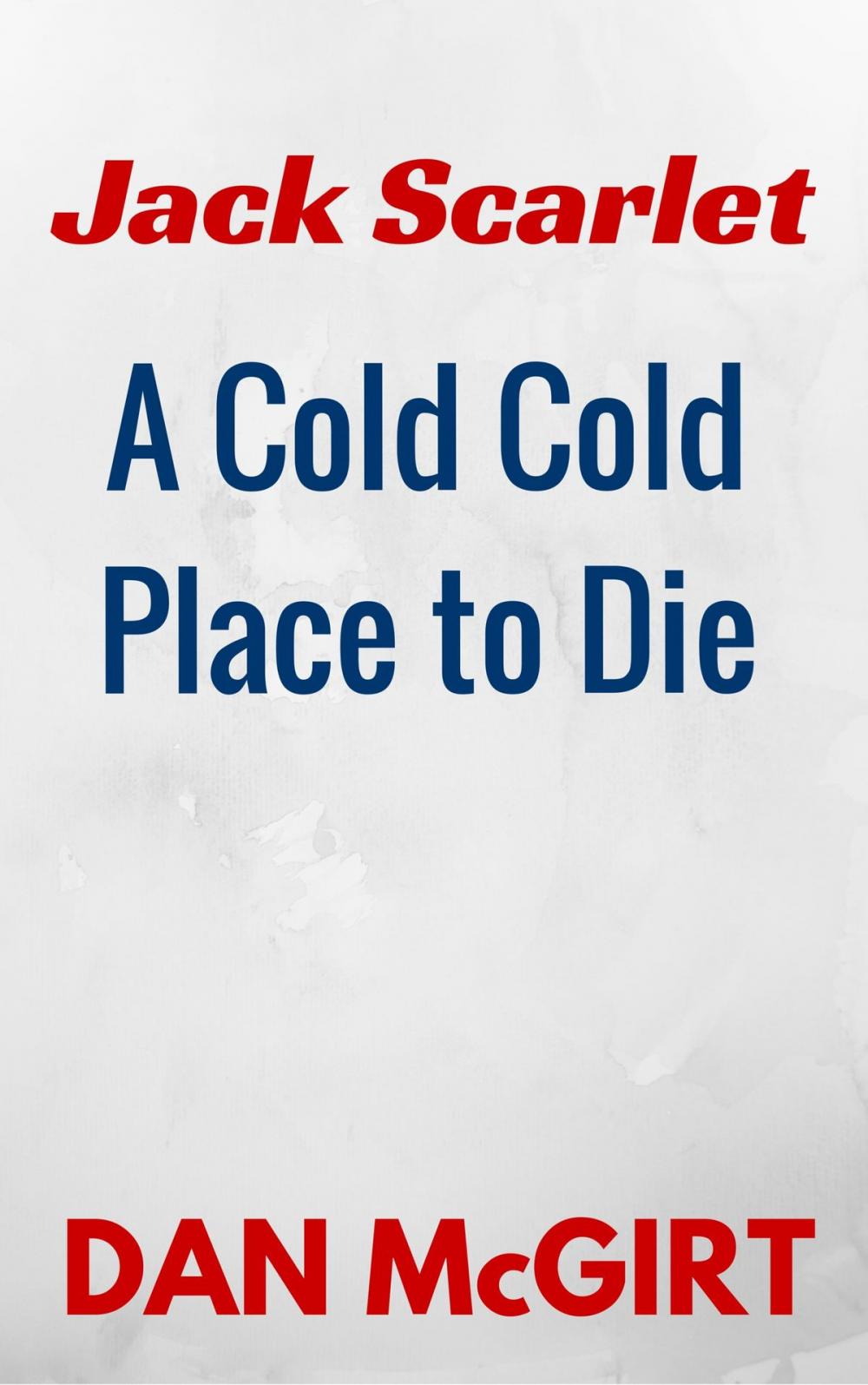 Big bigCover of A Cold, Cold Place To Die