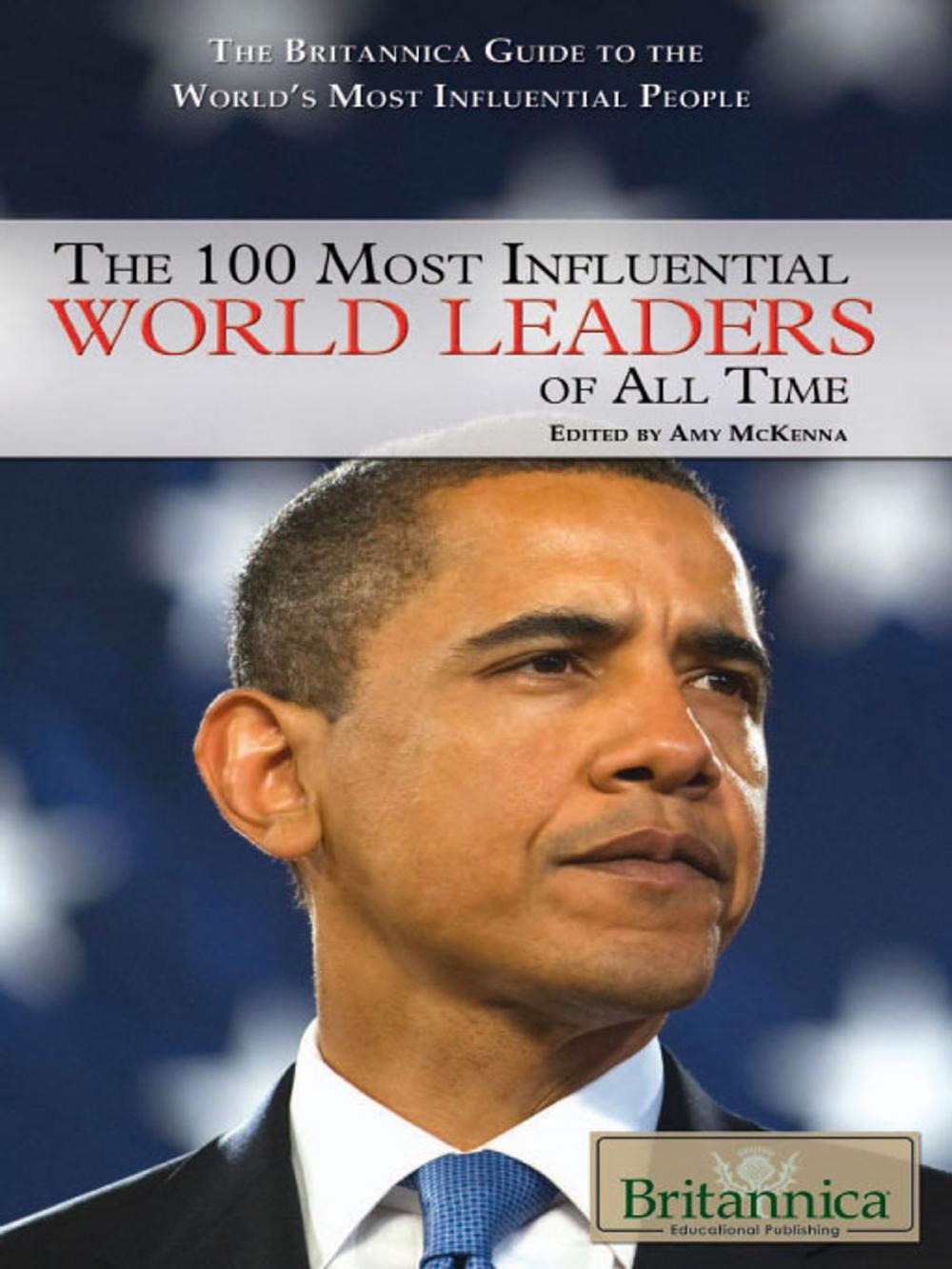 Big bigCover of The 100 Most Influential World Leaders of All Time