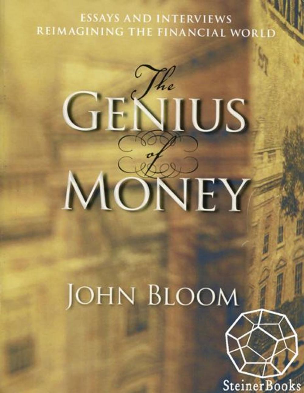 Big bigCover of The Genius of Money: Essays and Interviews Reimagining the Financial World