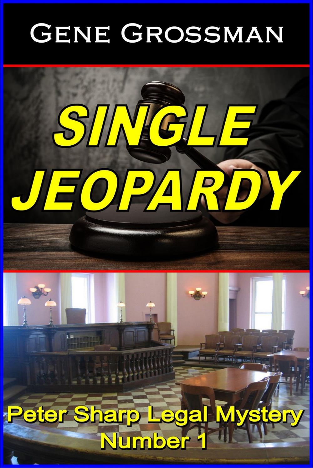 Big bigCover of Single Jeopardy: Peter Sharp Legal Mystery #1