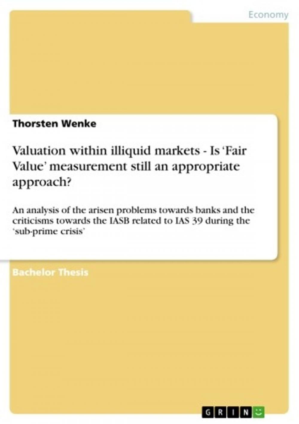 Big bigCover of Valuation within illiquid markets - Is 'Fair Value' measurement still an appropriate approach?