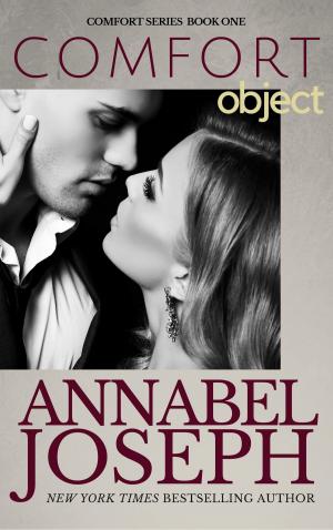 Cover of the book Comfort Object by Annabel Joseph