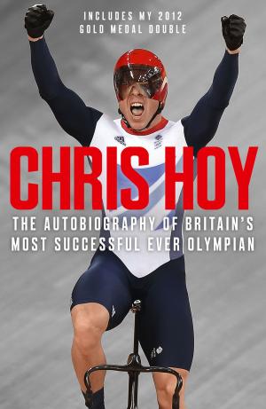 Cover of the book Chris Hoy: The Autobiography by Val McDermid