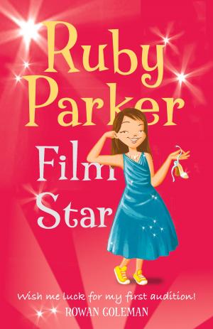 Cover of the book Ruby Parker: Film Star by Rosie James
