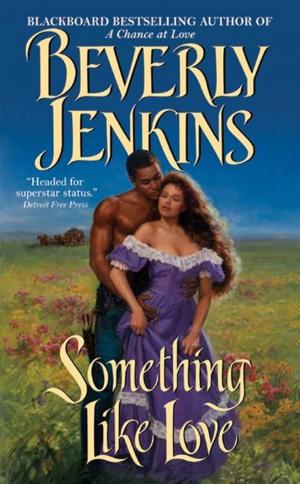 Cover of the book Something Like Love by Beverly Jenkins