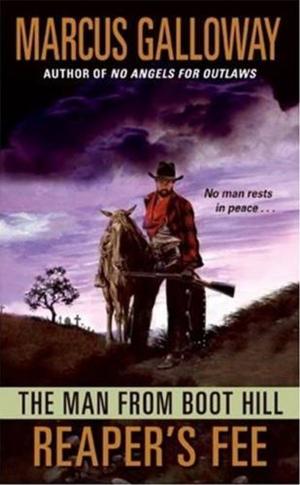 Cover of the book The Man From Boot Hill: Reaper's Fee by Scott Spencer