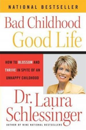 Cover of the book Bad Childhood---Good Life by Laura Bush, Jenna Bush Hager
