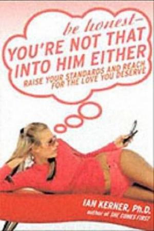 Cover of the book Be Honest--You're Not That Into Him Either by Melody Thomas