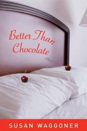 Cover of the book Better Than Chocolate by Carolina Garcia-Aguilera