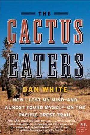 Cover of the book The Cactus Eaters by Peter Ferrara
